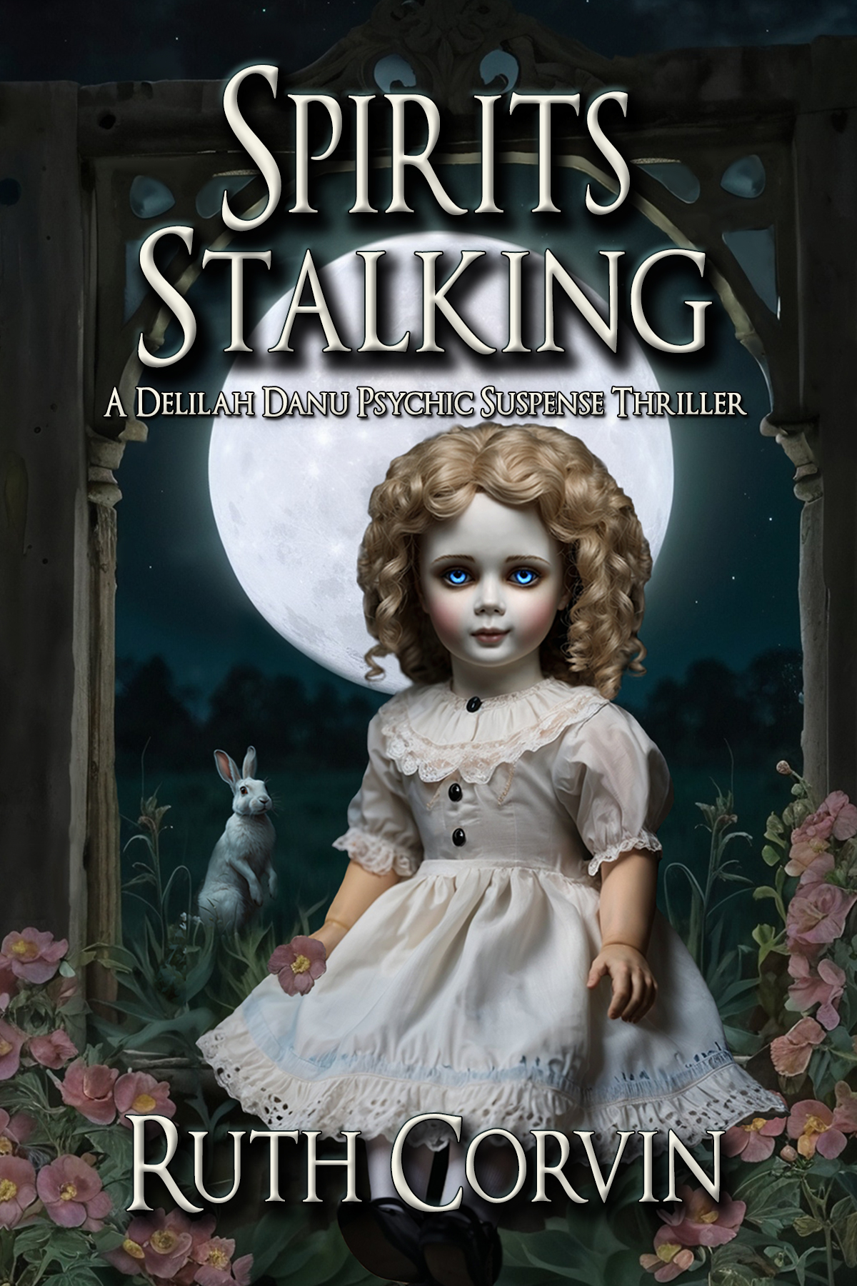 Spirits Stalking: Book Four of the Delilah Danu Psychic Suspense Series