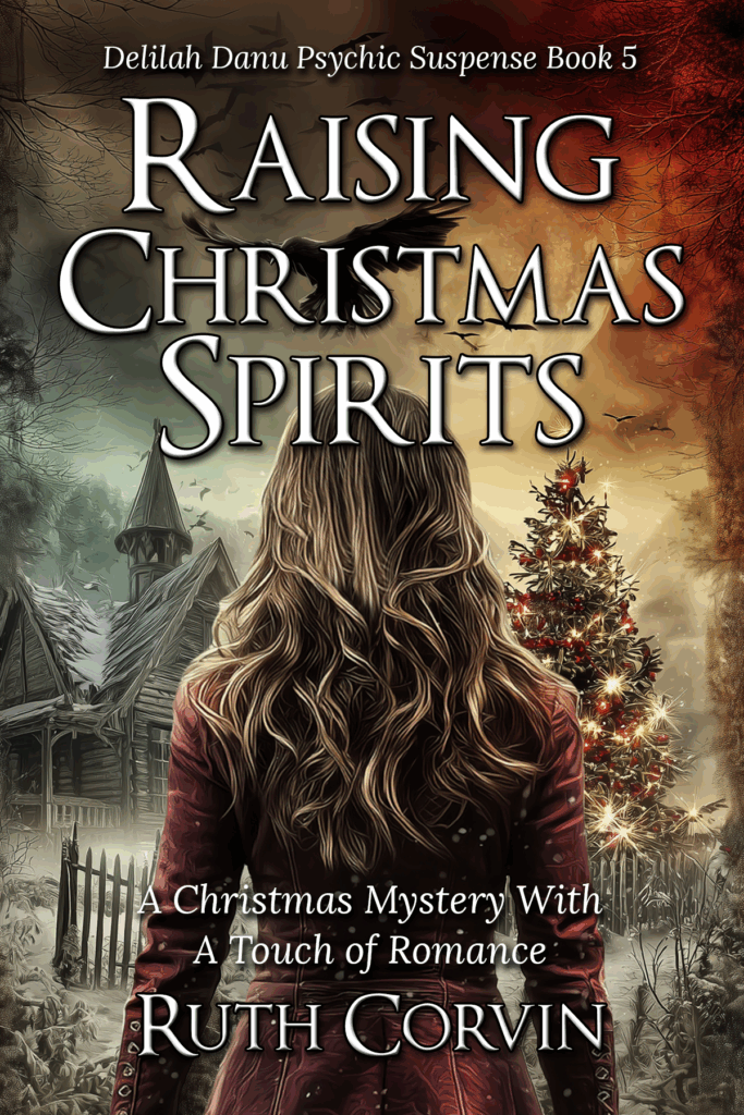 Raising Christmas Spirits: Book Five of the Delilah Danu Psychic Suspense Series